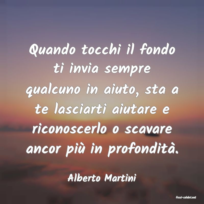 frasi di  Alberto Martini
