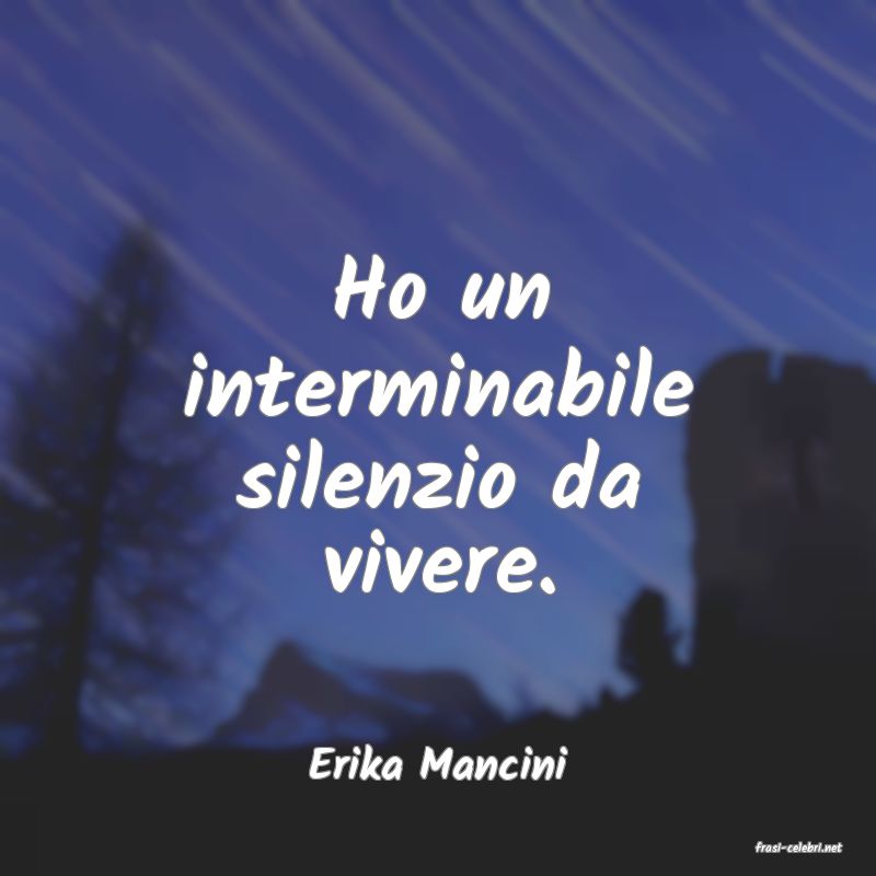 frasi di  Erika Mancini

