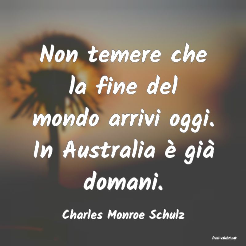 frasi di  Charles Monroe Schulz
