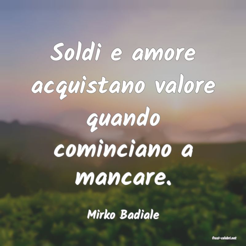 frasi di  Mirko Badiale
