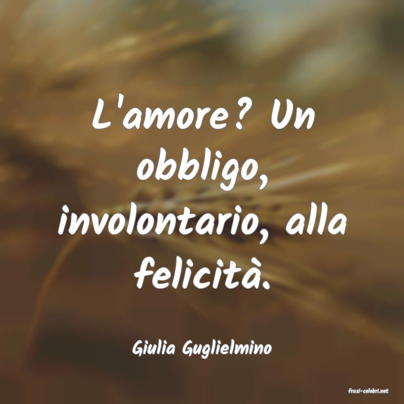 frasi di  Giulia Guglielmino
