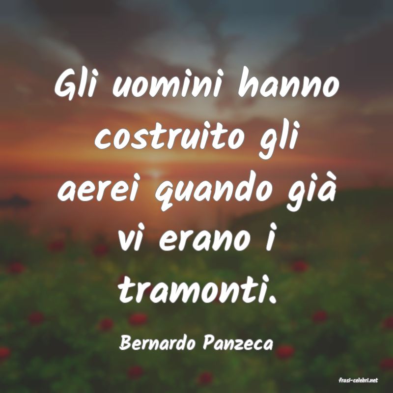 frasi di Bernardo Panzeca