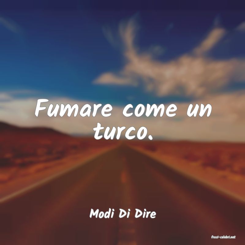 frasi di  Modi Di Dire
