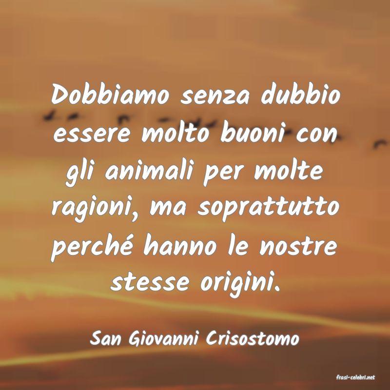 frasi di  San Giovanni Crisostomo
