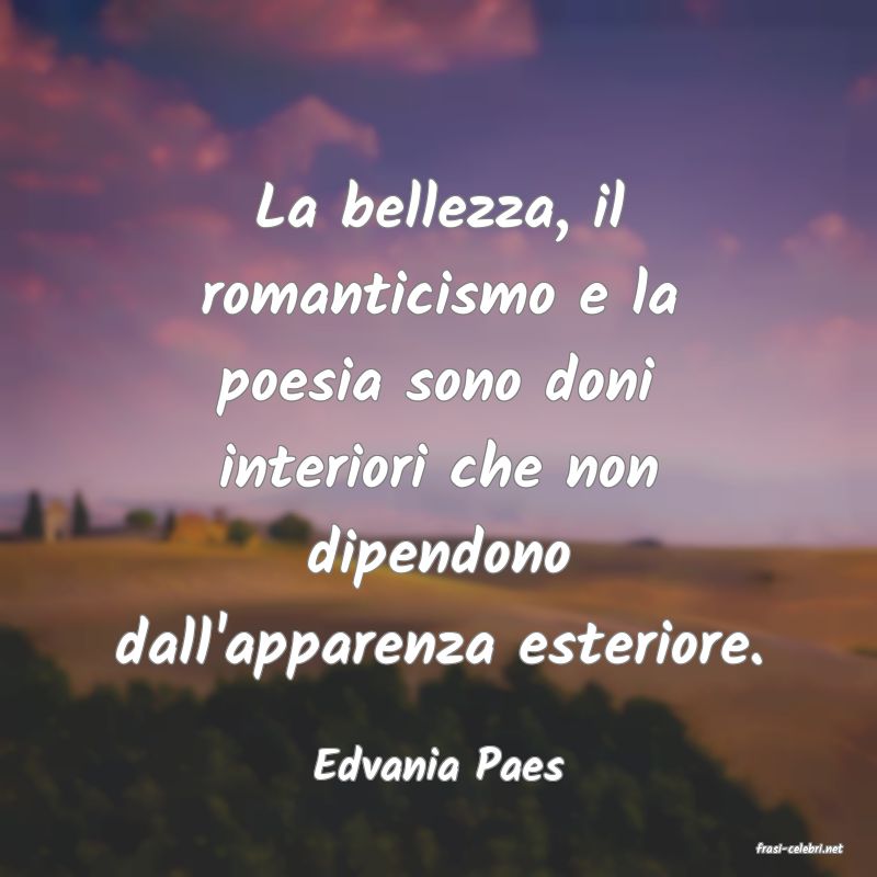 frasi di  Edvania Paes
