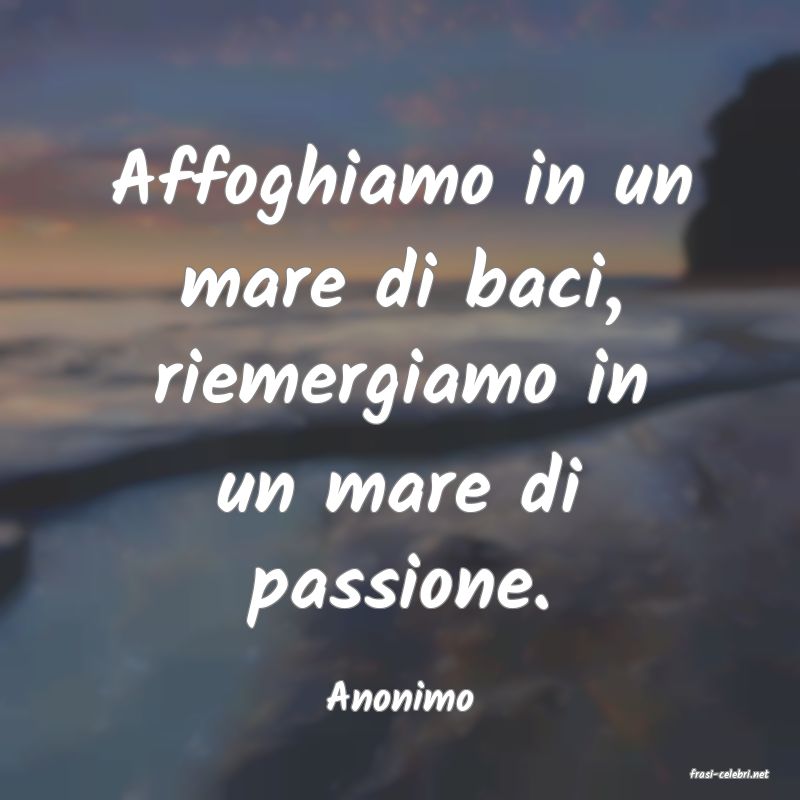 frasi di  Anonimo
