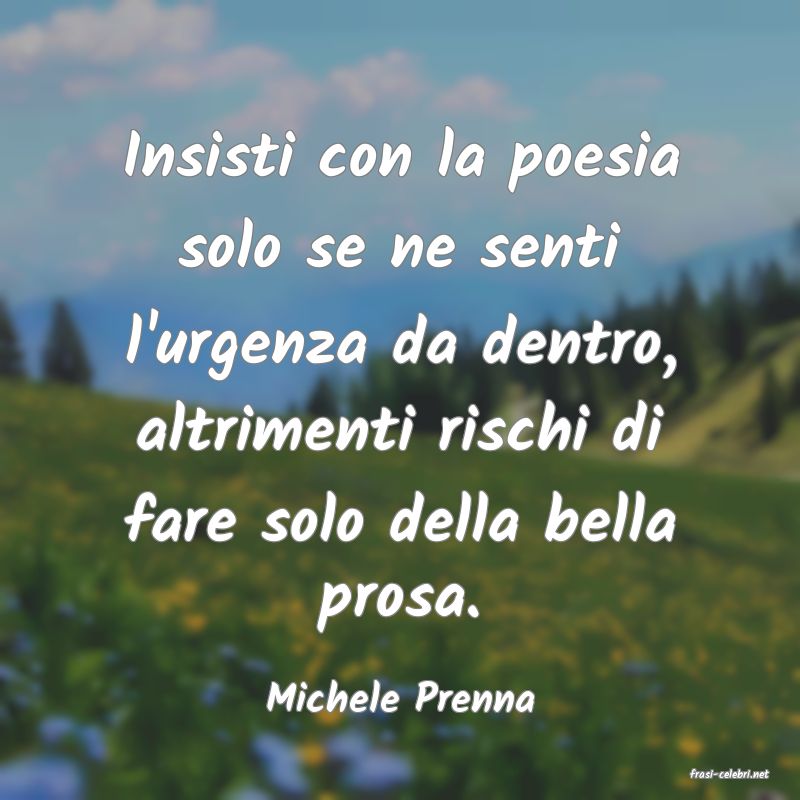 frasi di  Michele Prenna
