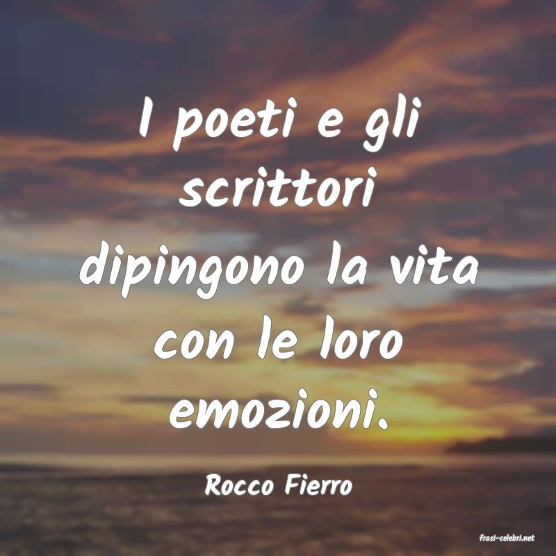 frasi di  Rocco Fierro
