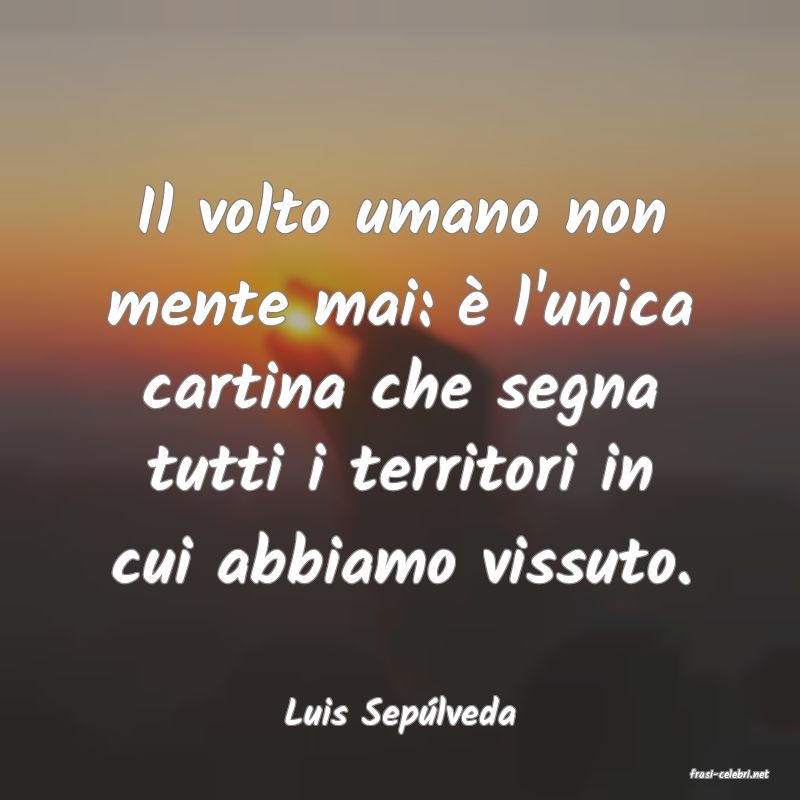frasi di Luis Seplveda