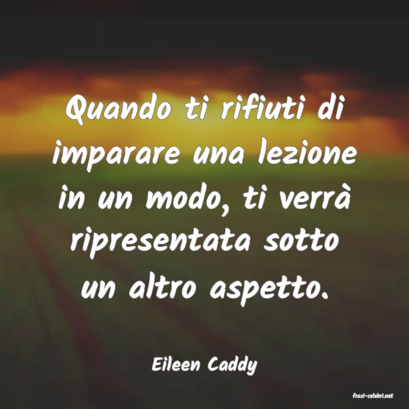 frasi di Eileen Caddy