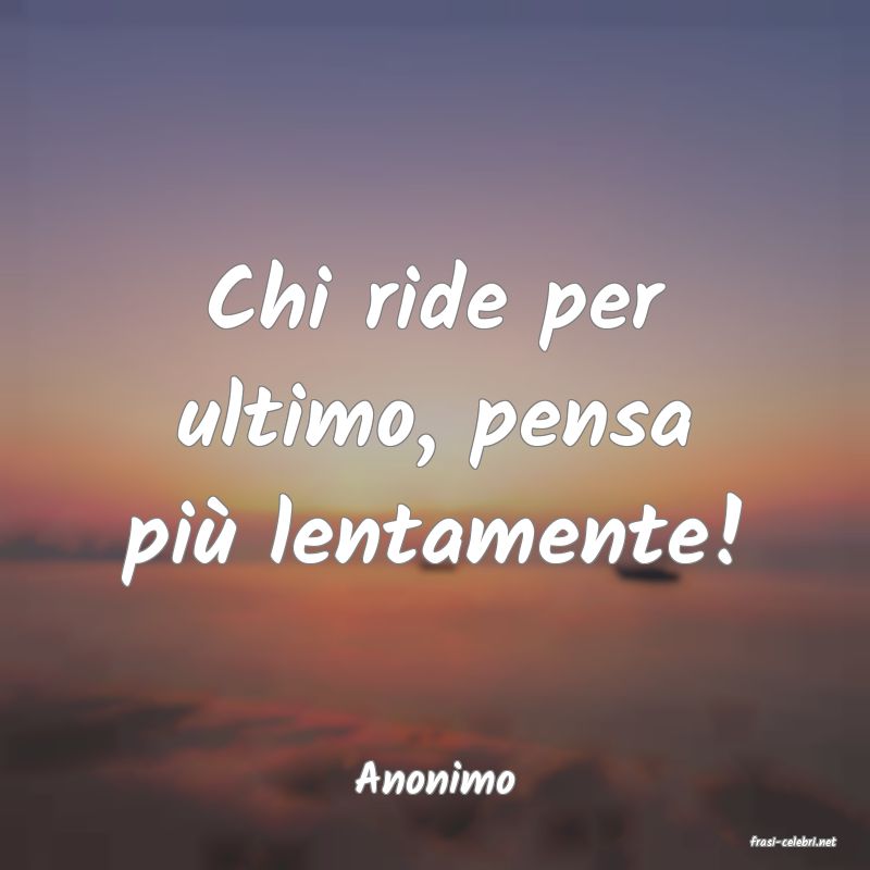 frasi di Anonimo