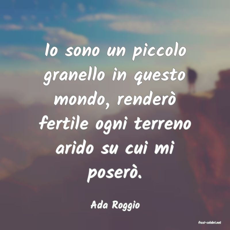 frasi di Ada Roggio