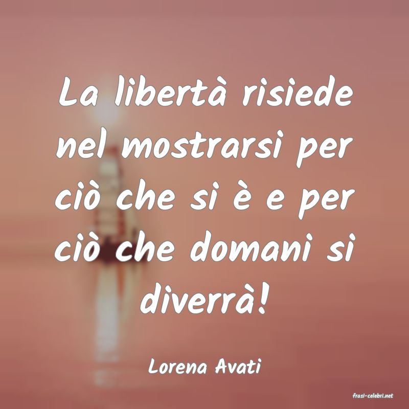frasi di Lorena Avati