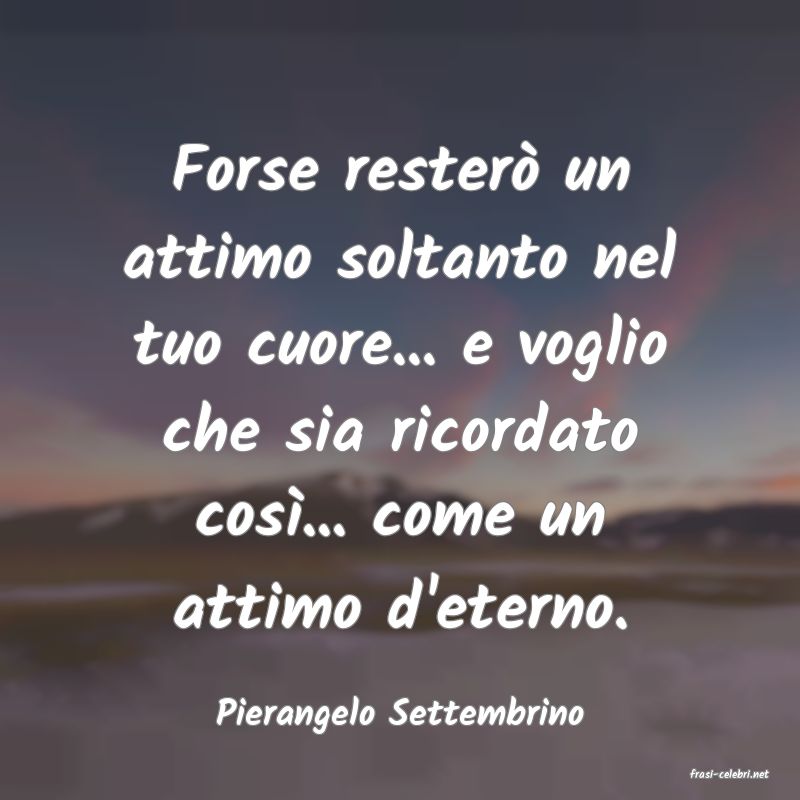 frasi di Pierangelo Settembrino
