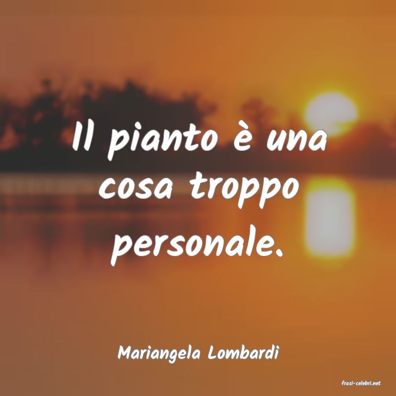 frasi di Mariangela Lombardi