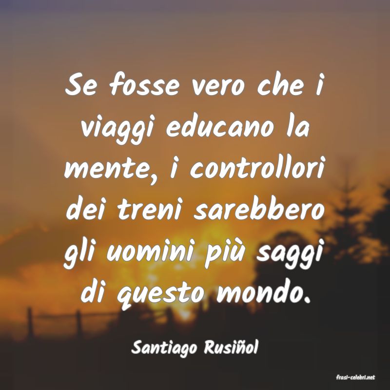 frasi di Santiago Rusi�ol