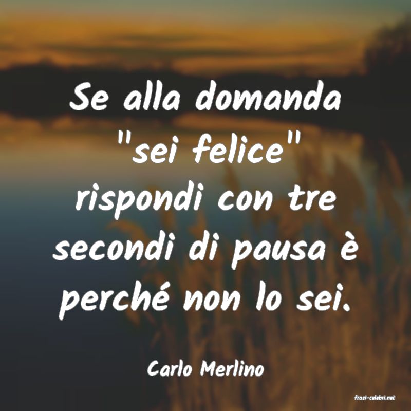 frasi di Carlo Merlino