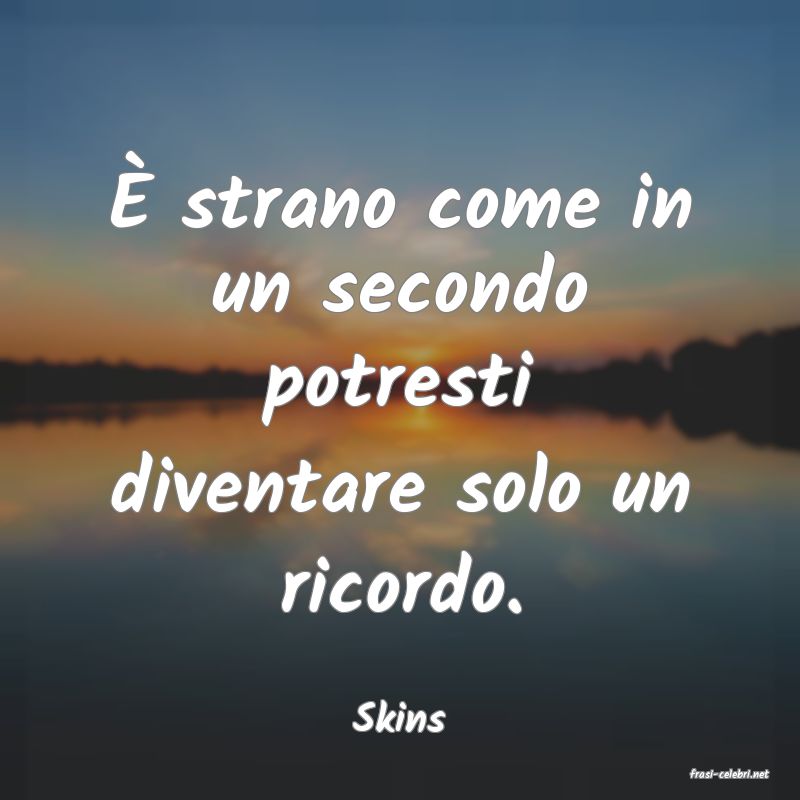 frasi di Skins