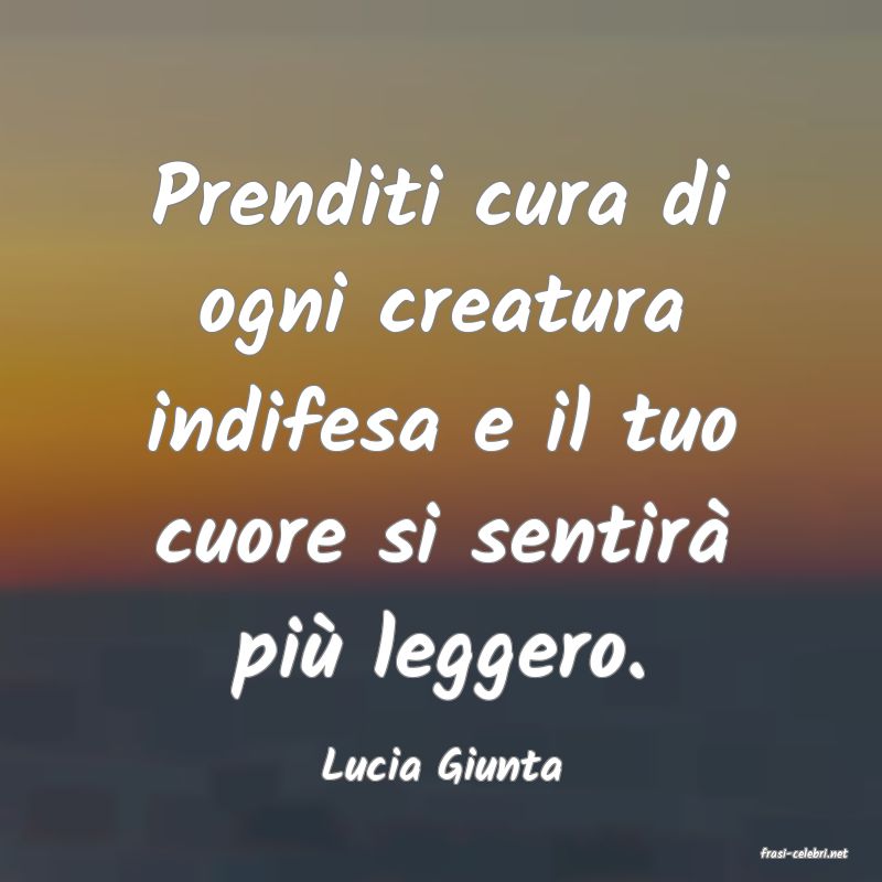 frasi di  Lucia Giunta
