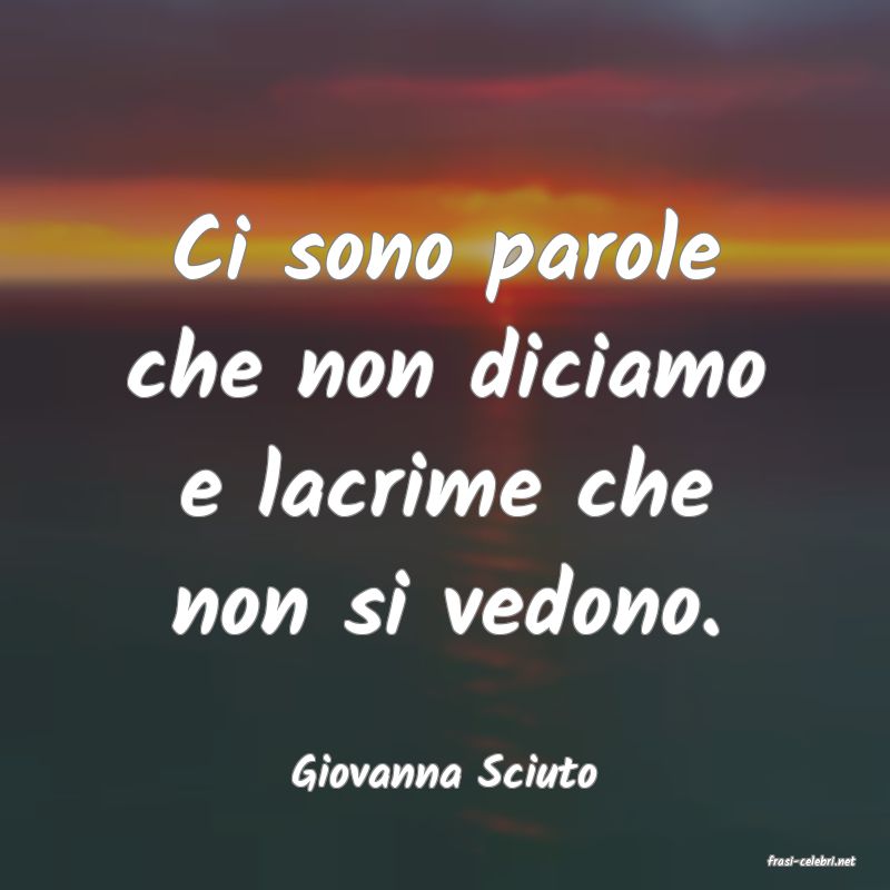 frasi di  Giovanna Sciuto
