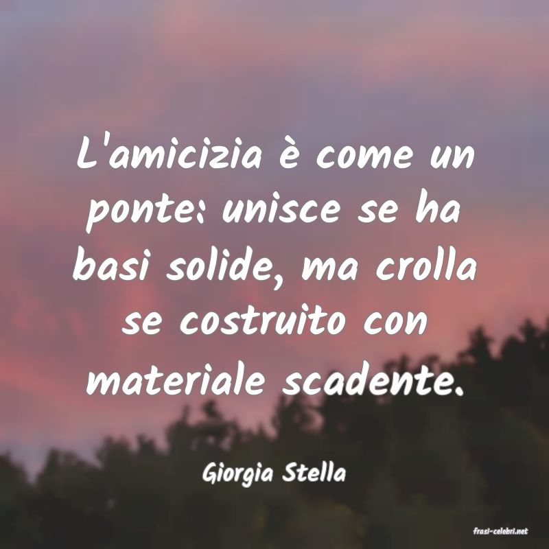 frasi di  Giorgia Stella
