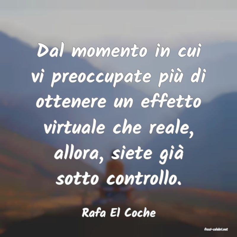 frasi di Rafa El Coche