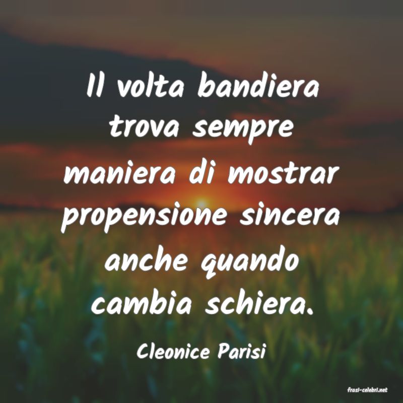 frasi di  Cleonice Parisi
