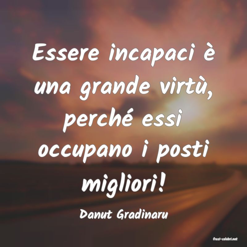 frasi di  Danut Gradinaru
