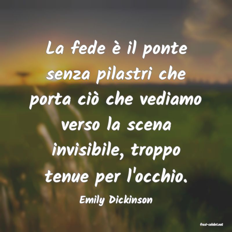 frasi di  Emily Dickinson
