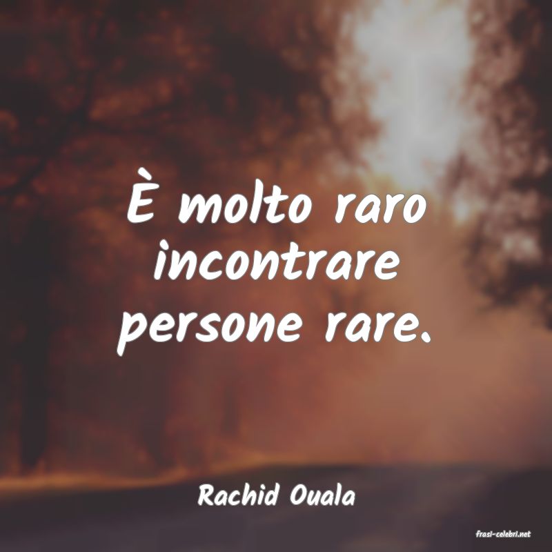 frasi di Rachid Ouala