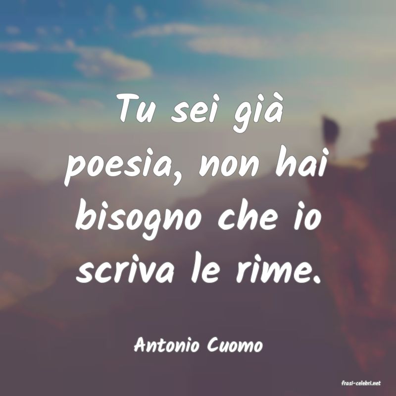 frasi di  Antonio Cuomo
