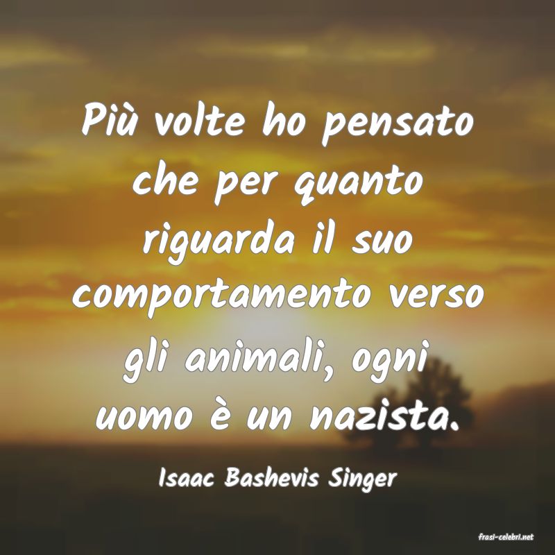 frasi di  Isaac Bashevis Singer
