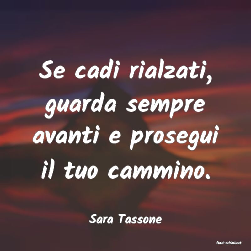 frasi di  Sara Tassone
