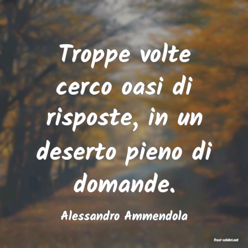 frasi di  Alessandro Ammendola
