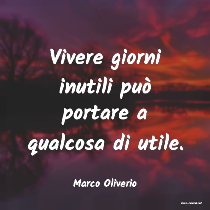 frasi di  Marco Oliverio
