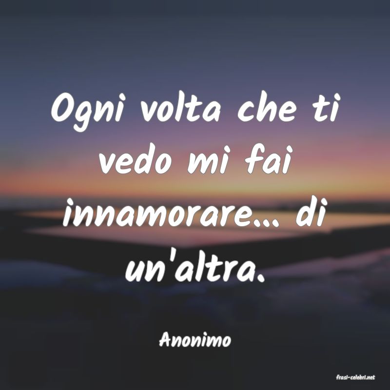 frasi di  Anonimo

