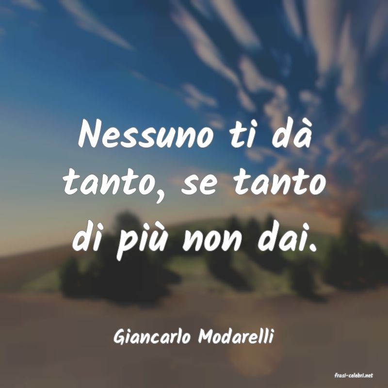 frasi di  Giancarlo Modarelli
