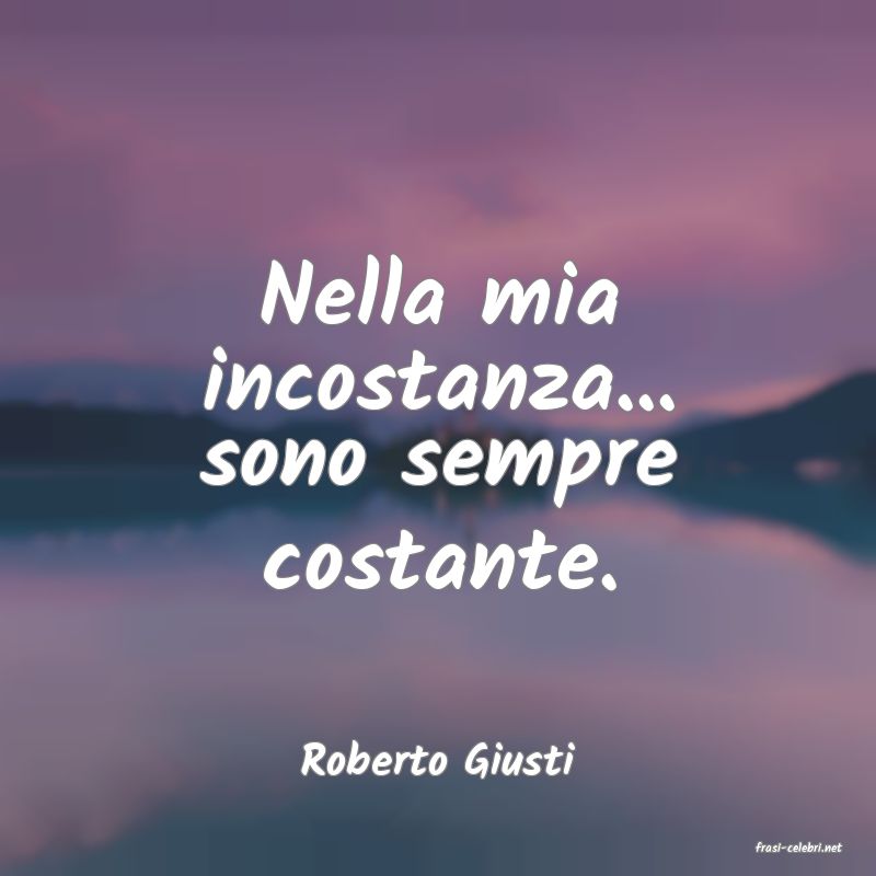 frasi di  Roberto Giusti
