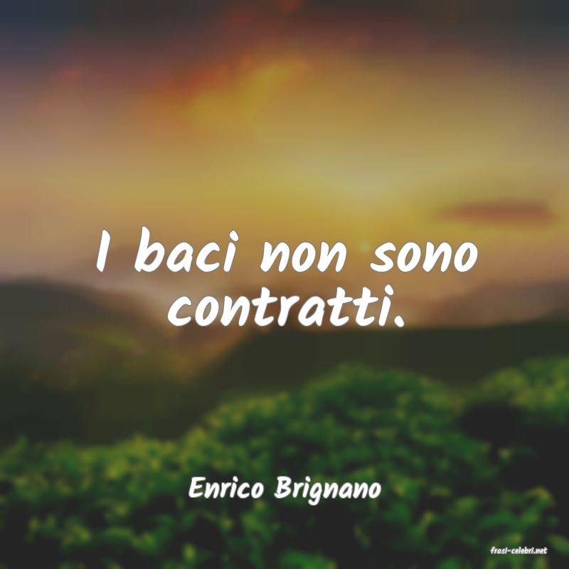 frasi di  Enrico Brignano
