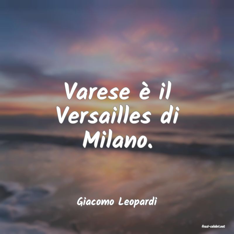 frasi di  Giacomo Leopardi
