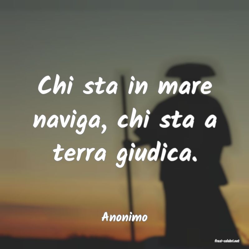 frasi di  Anonimo

