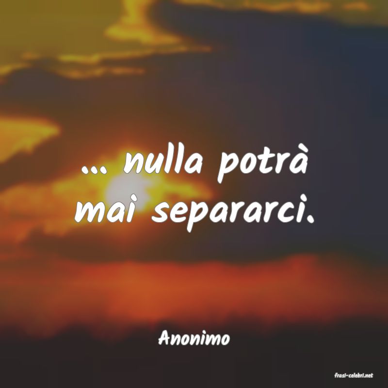 frasi di  Anonimo
