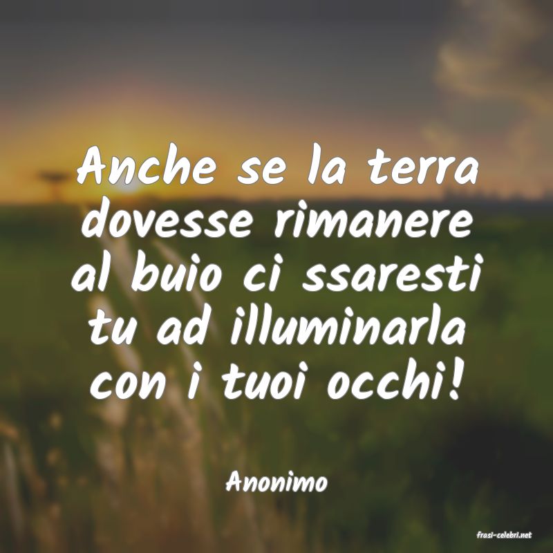 frasi di  Anonimo
