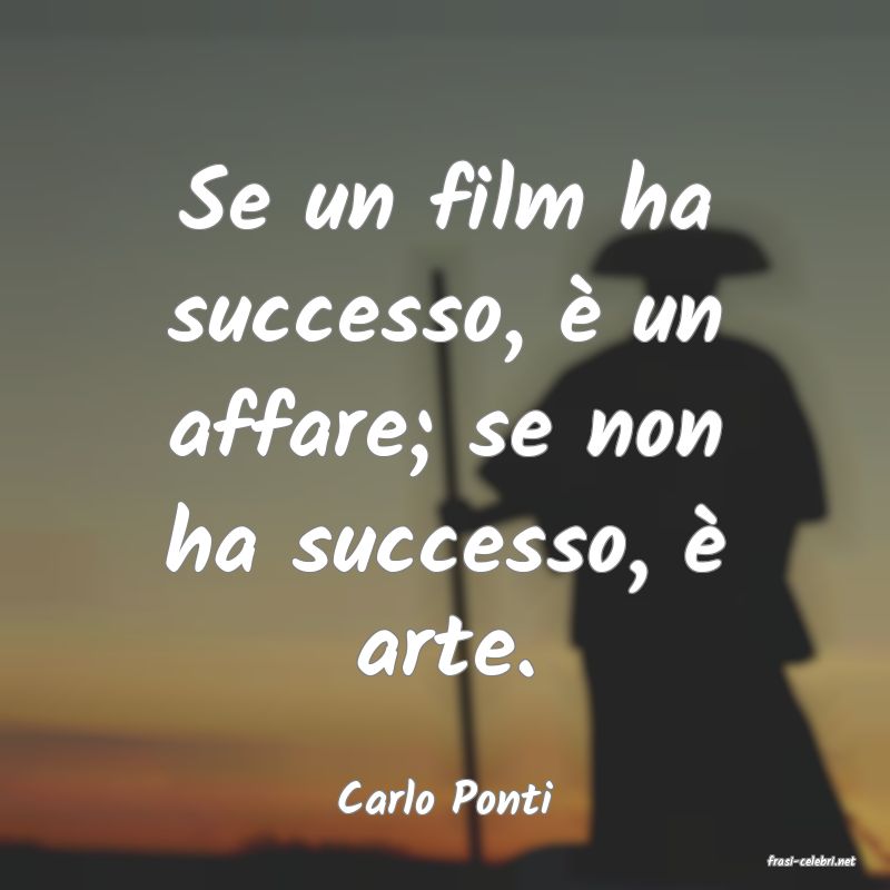 frasi di Carlo Ponti