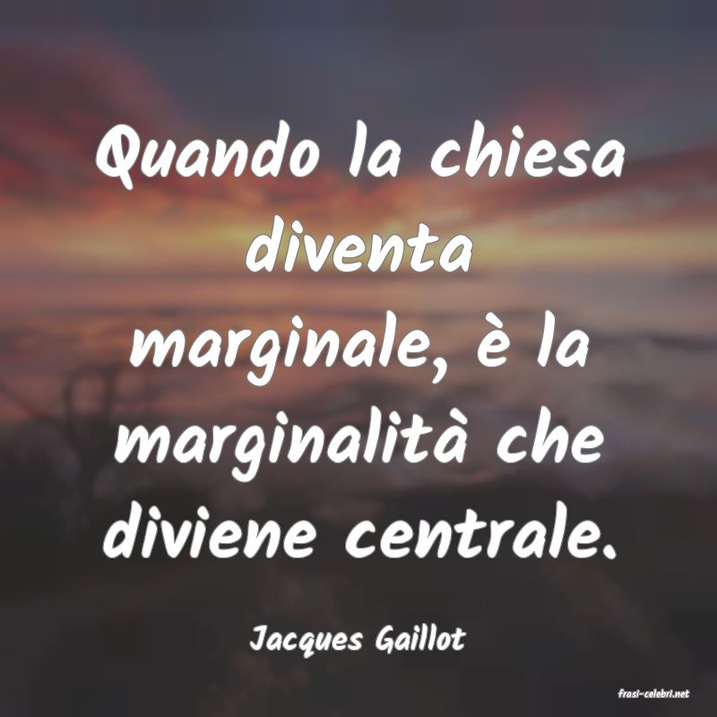 frasi di Jacques Gaillot
