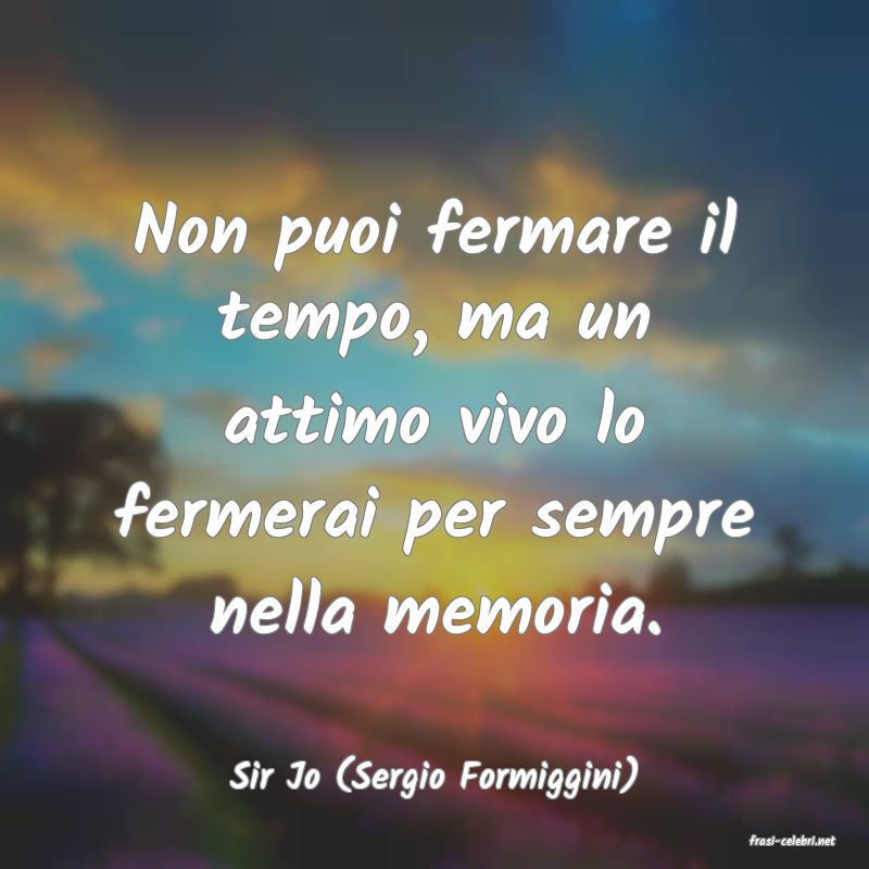frasi di Sir Jo (Sergio Formiggini)
