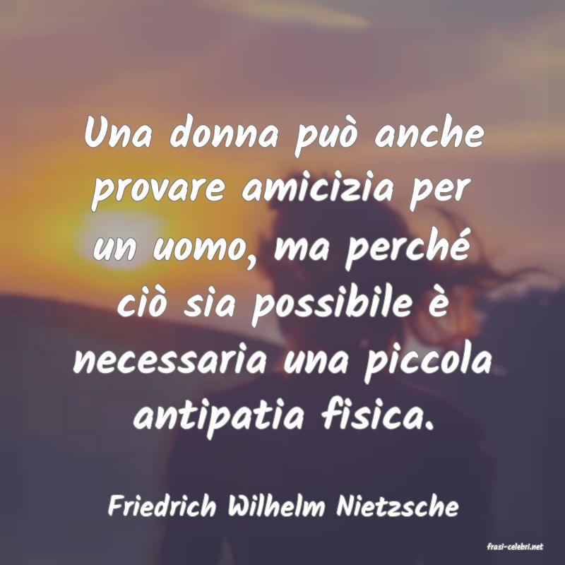 frasi di Friedrich Wilhelm Nietzsche