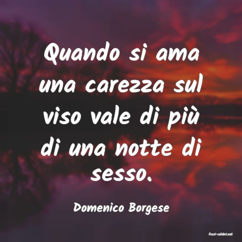 frasi di  Domenico Borgese
