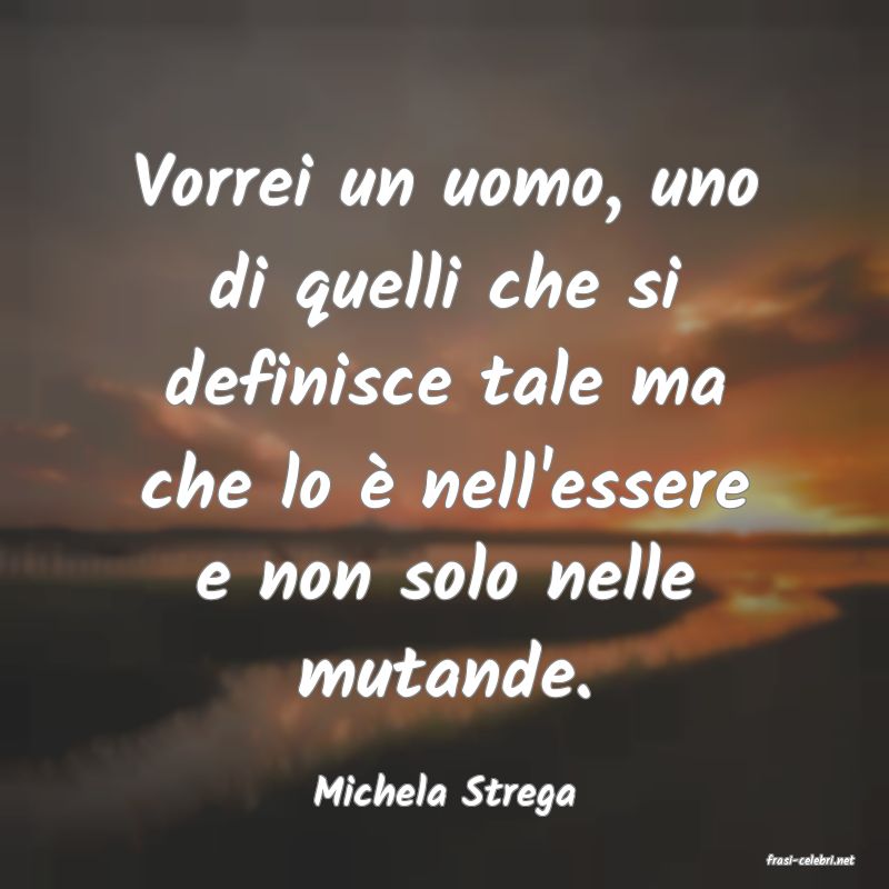 frasi di Michela Strega