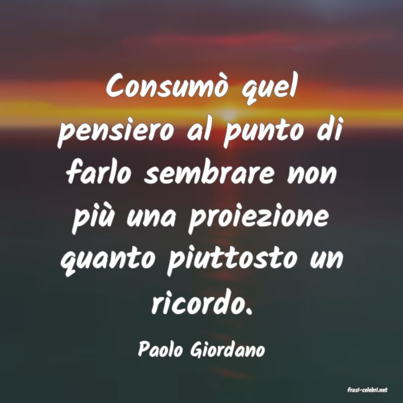 frasi di  Paolo Giordano
